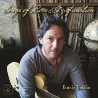 Randy Tressler - Songs Of Love And Dysfunction in der Gruppe CD / Pop-Rock bei Bengans Skivbutik AB (5523683)