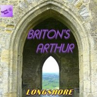 Longshore - Briton's Arthur / O.S.T. in der Gruppe CD / Pop-Rock bei Bengans Skivbutik AB (5523719)
