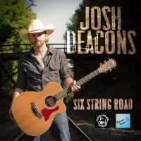 Josh Deacons - Six String Road in der Gruppe CD bei Bengans Skivbutik AB (5523737)