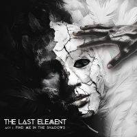 Last Element The - Act I: Find Me In The Shadows in der Gruppe CD bei Bengans Skivbutik AB (5523746)