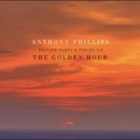 Anthony Phillips - The Golden Hour - Private Parts And in der Gruppe CD / Pop-Rock bei Bengans Skivbutik AB (5523790)