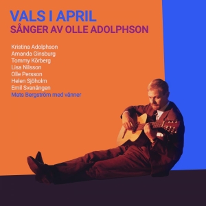 Mats Bergström med vänner - Vals I April - Sånger Av Olle Adolpson (CD) in der Gruppe CD / Pop-Rock,Svensk Musik bei Bengans Skivbutik AB (5523846)
