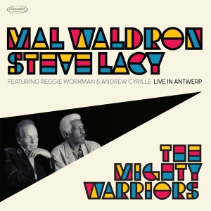 Mal Waldron & Steve Lacy - The Mighty Warriors: Live In Antwerp in der Gruppe CD / Jazz bei Bengans Skivbutik AB (5523903)
