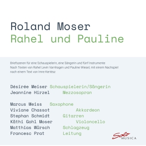 Roland Moser - Rahel Und Pauline in der Gruppe CD / Nyheter bei Bengans Skivbutik AB (5523926)