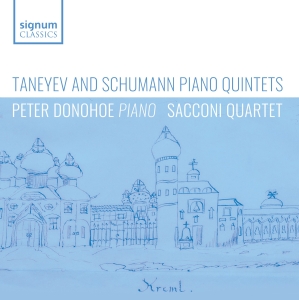 Peter Donohoe Sacconi Quartet - Taneyev & Schumann: Piano Quintets in der Gruppe CD / Klassiskt bei Bengans Skivbutik AB (5523930)