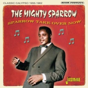 The Mighty Sparrow - Sparrow Take Over Now - Classic Cal in der Gruppe CD / Pop-Rock bei Bengans Skivbutik AB (5523950)