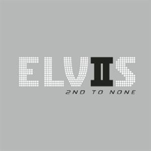 Presley Elvis - Elvis 2Nd To None in der Gruppe CD / Bestseller bei Bengans Skivbutik AB (5524177)