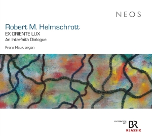 Franz Hauk - Robert M. Helmschrott: Ex Oriente Lux in der Gruppe Övrigt /  bei Bengans Skivbutik AB (5525449)