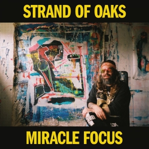 Strand Of Oaks - Miracle Focus in der Gruppe VINYL bei Bengans Skivbutik AB (5525513)