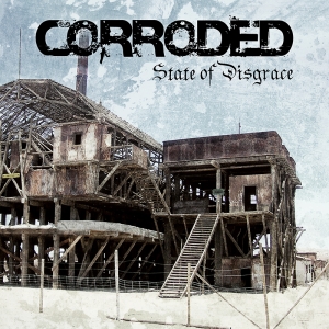 Corroded - State Of Disgrace in der Gruppe CD / Hårdrock,Svensk Musik bei Bengans Skivbutik AB (5525818)
