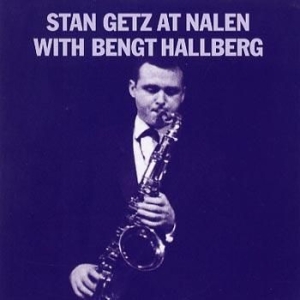Stan Getz - Stan Getz At Nalen With Bengt Hallb in der Gruppe CD bei Bengans Skivbutik AB (552662)