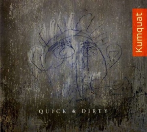 Kumquat - Quick And Dirty in der Gruppe CD / Jazz bei Bengans Skivbutik AB (552711)
