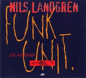 Nils Landgren Funk Unit - Live In Stockholm in der Gruppe CRM - Svensk jazz både lp och cd bei Bengans Skivbutik AB (552974)