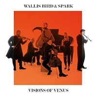 Wallis Bird & Spark - Visions Of Venus in der Gruppe CD / Klassiskt bei Bengans Skivbutik AB (5532741)