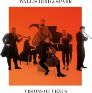 Wallis Bird & Spark - Visions Of Venus in der Gruppe VINYL / Klassiskt bei Bengans Skivbutik AB (5532769)