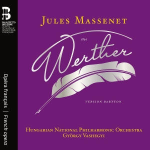 Hungarian National Philharmonic Orc - Massenet: Werther (Baritone Version in der Gruppe CD bei Bengans Skivbutik AB (5532778)