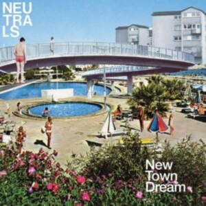 Neutrals - New Town Dream (Deluxe Edition, Bab in der Gruppe VINYL / Pop-Rock bei Bengans Skivbutik AB (5535785)