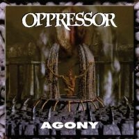 Oppressor - Agony in der Gruppe UNSERE TIPPS / Freitagsveröffentlichungen / Fredag den 14:e Juni 2024 bei Bengans Skivbutik AB (5535820)