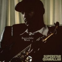 Superstar Quamallah - Invisible Man in der Gruppe UNSERE TIPPS / Freitagsveröffentlichungen / Fredag den 7:e Juni 2024 bei Bengans Skivbutik AB (5535930)