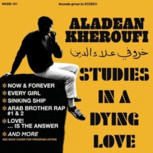 Kheroufi Aladean - Studies In A Dying Love in der Gruppe UNSERE TIPPS / Freitagsveröffentlichungen / Fredag den 7:e Juni 2024 bei Bengans Skivbutik AB (5536003)