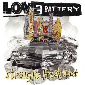 Love Battery - Straight Freak Ticket (Vinyl Lp) in der Gruppe UNSERE TIPPS / Freitagsveröffentlichungen / Fredag den 7:e Juni 2024 bei Bengans Skivbutik AB (5537214)