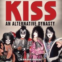 Kiss - An Alternative Dynasty in der Gruppe CD / Hårdrock bei Bengans Skivbutik AB (5537548)
