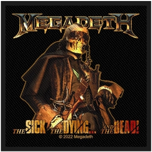 Megadeth - The Sick, The Dying And The Dead Standard Patch in der Gruppe MERCHANDISE / Merch / Nyheter / Hårdrock bei Bengans Skivbutik AB (5538114)