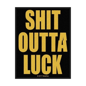 Metallica - Shit Outta Luck Standard Patch in der Gruppe MERCHANDISE / Merch / Hårdrock bei Bengans Skivbutik AB (5538154)