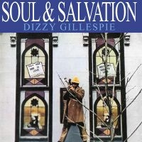 Dizzy Gillespie - Soul & Salvation (180 Gram Vinyl) in der Gruppe VINYL / Bestseller bei Bengans Skivbutik AB (5538864)