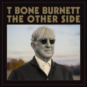 T Bone Burnett - The Other Side in der Gruppe CD / Pop-Rock bei Bengans Skivbutik AB (5538897)