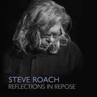 Steve Roach - Reflections In Repose in der Gruppe CD bei Bengans Skivbutik AB (5538906)