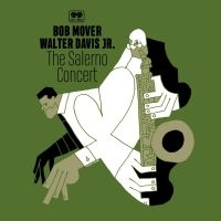 Bob Mover & Walter Davis Jr. - The Salerno Concert in der Gruppe CD bei Bengans Skivbutik AB (5538917)