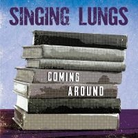 Singing Lungs - Coming Around in der Gruppe VINYL bei Bengans Skivbutik AB (5538985)