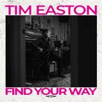 Tim Easton - Find Your Way in der Gruppe CD bei Bengans Skivbutik AB (5539053)