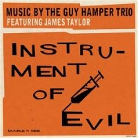 Guy Hamper Trio Feat. James Taylor - Instrument Of Evil in der Gruppe VINYL / Pop-Rock bei Bengans Skivbutik AB (5539129)