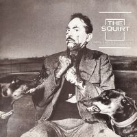 Squirt The - Men And Their Masters (Vinyl Lp) in der Gruppe VINYL / Pop-Rock bei Bengans Skivbutik AB (5539136)