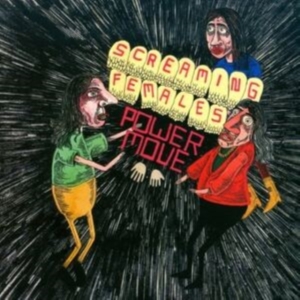 Screaming Females - Power Move (Green Vinyl) in der Gruppe UNSERE TIPPS / Freitagsveröffentlichungen / Fredag den 14:e Juni 2024 bei Bengans Skivbutik AB (5539164)