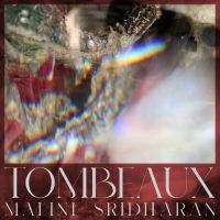 Sridharan Malini - Tombeaux in der Gruppe UNSERE TIPPS / Freitagsveröffentlichungen / Fredag den 14:e Juni 2024 bei Bengans Skivbutik AB (5539169)