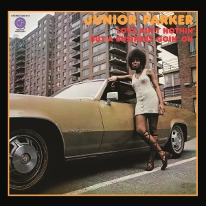 Junior Parker - Love Ain't Nothin' But A Business Goin' On in der Gruppe Övrigt /  bei Bengans Skivbutik AB (5539262)