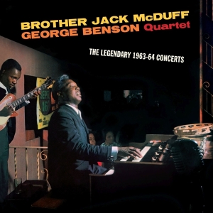 Brother Jack Mcduff & George Benson Quartet - The Legendary 1963-64 Concerts in der Gruppe Övrigt / bei Bengans Skivbutik AB (5539265)
