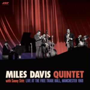 Miles Davis Quintet - With Sonny Stitt: Live At The Free Trade Hall, Manchester 1960 in der Gruppe Övrigt /  bei Bengans Skivbutik AB (5539269)