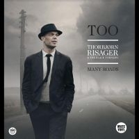 Thorbjørn Risager & The Black Torna - Too Many Roads in der Gruppe UNSERE TIPPS / Freitagsveröffentlichungen / Fredag den 7:e Juni 2024 bei Bengans Skivbutik AB (5539314)