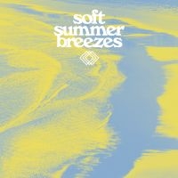 Various Artists - Soft Summer Breezes (Ltd Translucen in der Gruppe VINYL / Pop-Rock bei Bengans Skivbutik AB (5539335)