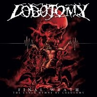 Lobotomy - Final Wrath - The Early Hymns Of Lo in der Gruppe CD / Hårdrock bei Bengans Skivbutik AB (5539392)
