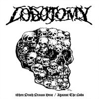 Lobotomy - When Death Draws Near/Against The G in der Gruppe VINYL / Hårdrock bei Bengans Skivbutik AB (5539399)