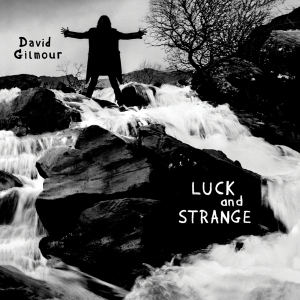 Gilmour David - Luck And Strange in der Gruppe UNSERE TIPPS / Freitagsveröffentlichungen / Fredag den 6:e september 2024 bei Bengans Skivbutik AB (5539455)