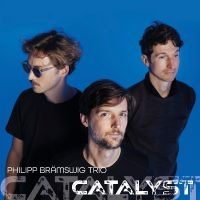Philipp Brämswig Trio - Catalyst in der Gruppe CD bei Bengans Skivbutik AB (5539555)