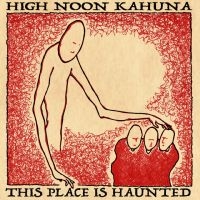 High Noon Kahuna - This Place Is Haunted in der Gruppe CD / Pop-Rock bei Bengans Skivbutik AB (5539591)