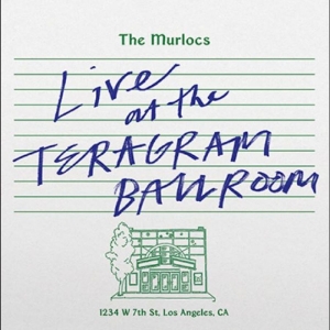 Murlocs The - Live At The Teragram Ballroom in der Gruppe UNSERE TIPPS / Freitagsveröffentlichungen / Fredag den 7:e Juni 2024 bei Bengans Skivbutik AB (5539682)