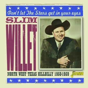 Slim Willet - Don't Let The Stars Get In Your Eyes - North West Texas Hillbilly 1950-1959 in der Gruppe CD / Country bei Bengans Skivbutik AB (5539712)